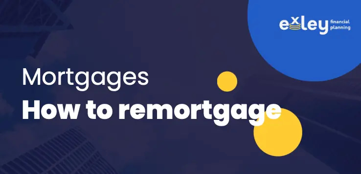 Guide: How to remortgage.