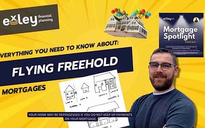Flying Freehold Mortgages: Everything you need to know.